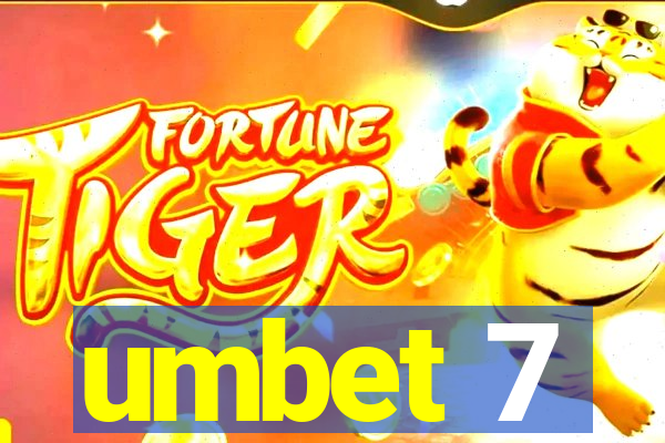 umbet 7